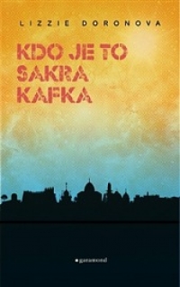 kniha Kto je to, sakra, Kafka