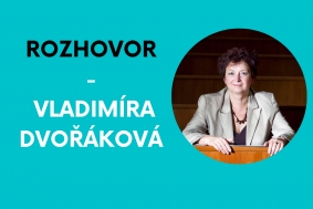 ROZHOVOR: Vladimíra Dvořáková o ženách v politice, současnosti a právním státu